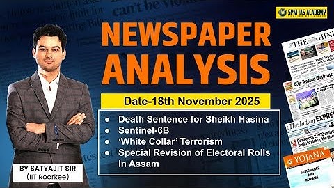 Newspaper Analysis for UPSC and APSC | 18th November 2025 | APSC and UPSC Exam Preparation | SPM IAS