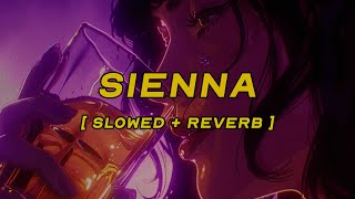 the marías - sienna [ slowed + reverb ] (lyrics)