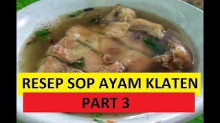 #vlog 7 - Bongkar resep Sop Ayam Pak Min Klaten langsung dari pemilik. 