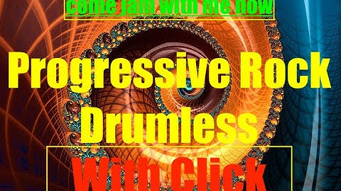 Progressive Rock Drumless Track With Click - practice drums to this psychedelic drum free track