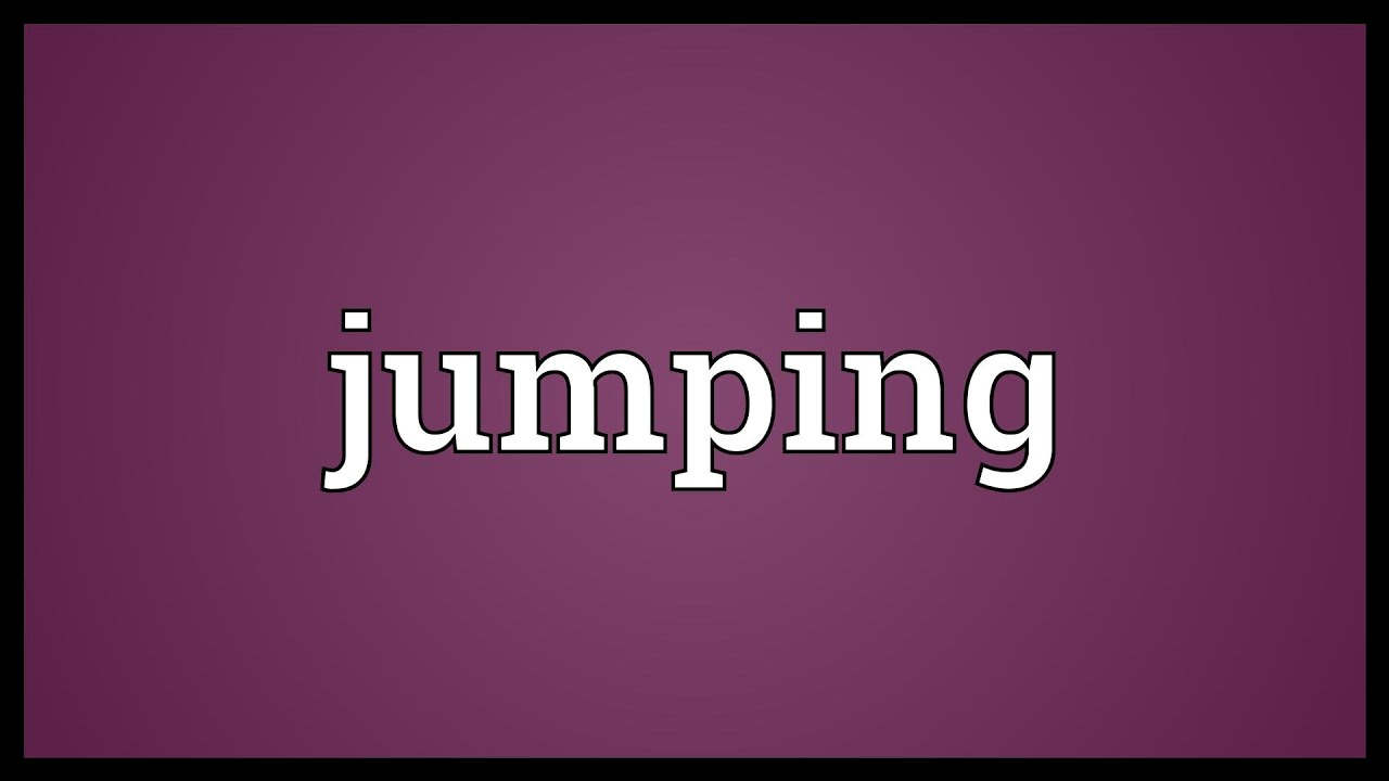 Jumping Meaning YouTube