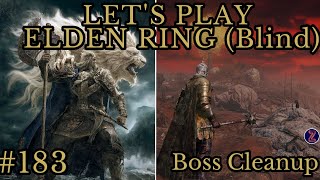 Let's Play Elden Ring #183 (Blind) - Boss Cleanup