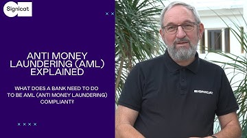 What does a bank need to do to be AML (Anti Money Laundering) compliant?