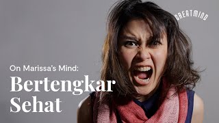 On Marissa's Mind: Bertengkar Sehat