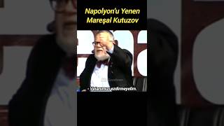 Napolyonu Yenen Mareşal Kutuzovun Hikayesi