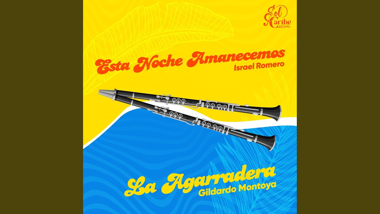 Esta Noche Amanecemos / La Agarradera