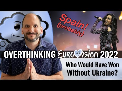 Overthinking Eurovision 2022: Who Would Have Won Without Ukraine?