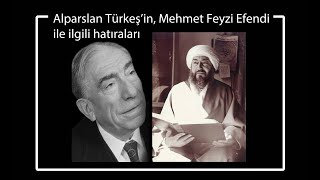 Alparslan Türkeş Ve Mehmet Feyzi Efendi