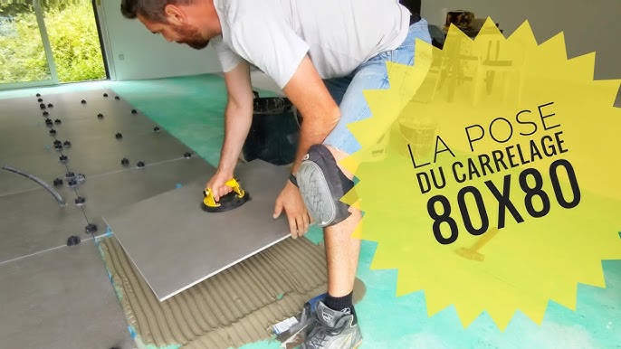 POSER DU CARRELAGE grand format au sol ? 80x80 