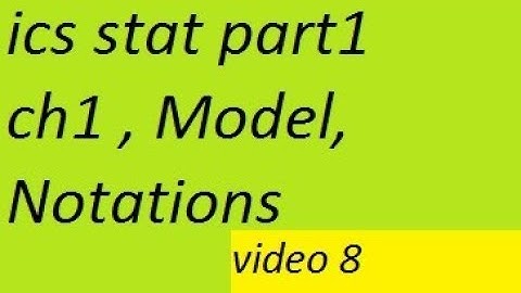 ics stat part1 ch1 model , random error,notations in the statistics/statsrauf