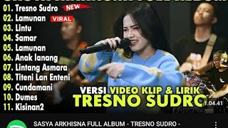 SASYA ARKHISNA FULL ALBUM - TRESNO SUDRO - LAMUNAN | LAGU JAWA VIRAL 2024 (Video Klip& Lirik)