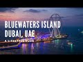 Bluewaters Island | Dubai