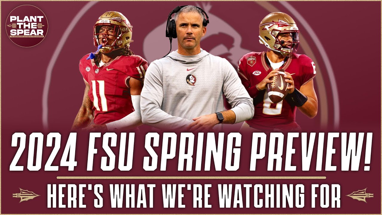 FSU Football 2024 Spring Preview! Here's what we're watching for...