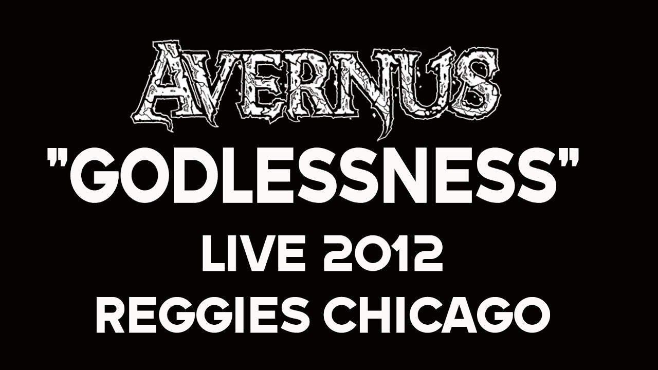 AVERNUS "Godlessness" LIVE at Reggies Chicago, 2012