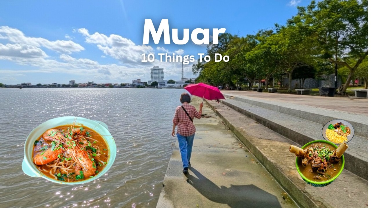 What To Do in Muar | Famous Beef Soup, Street Food & Riverside Walk