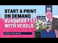 Start A Print On Demand Business With Vexels - Talking With Gero About New Opportunities