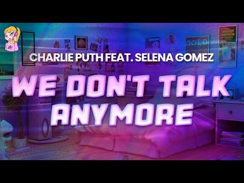 Charlie Puth feat. Selena Gomez - We Don't Talk Anymore // Lyrics | BEST Y2K HITS