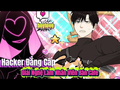 Phần 1 | Hacker Đẳng Cấp Giải Nghệ Làm Nhân VIên Bán Cafe | Review Truyện Tranh - youtube