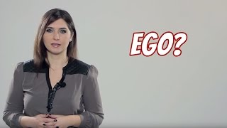 Ego Nedir?