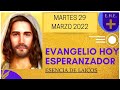 Evangelio De Hoy 29 Marzo 2022