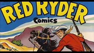 The Adventures of Red Ryder (Trouble in Devils Hole) Old-time Radio Western