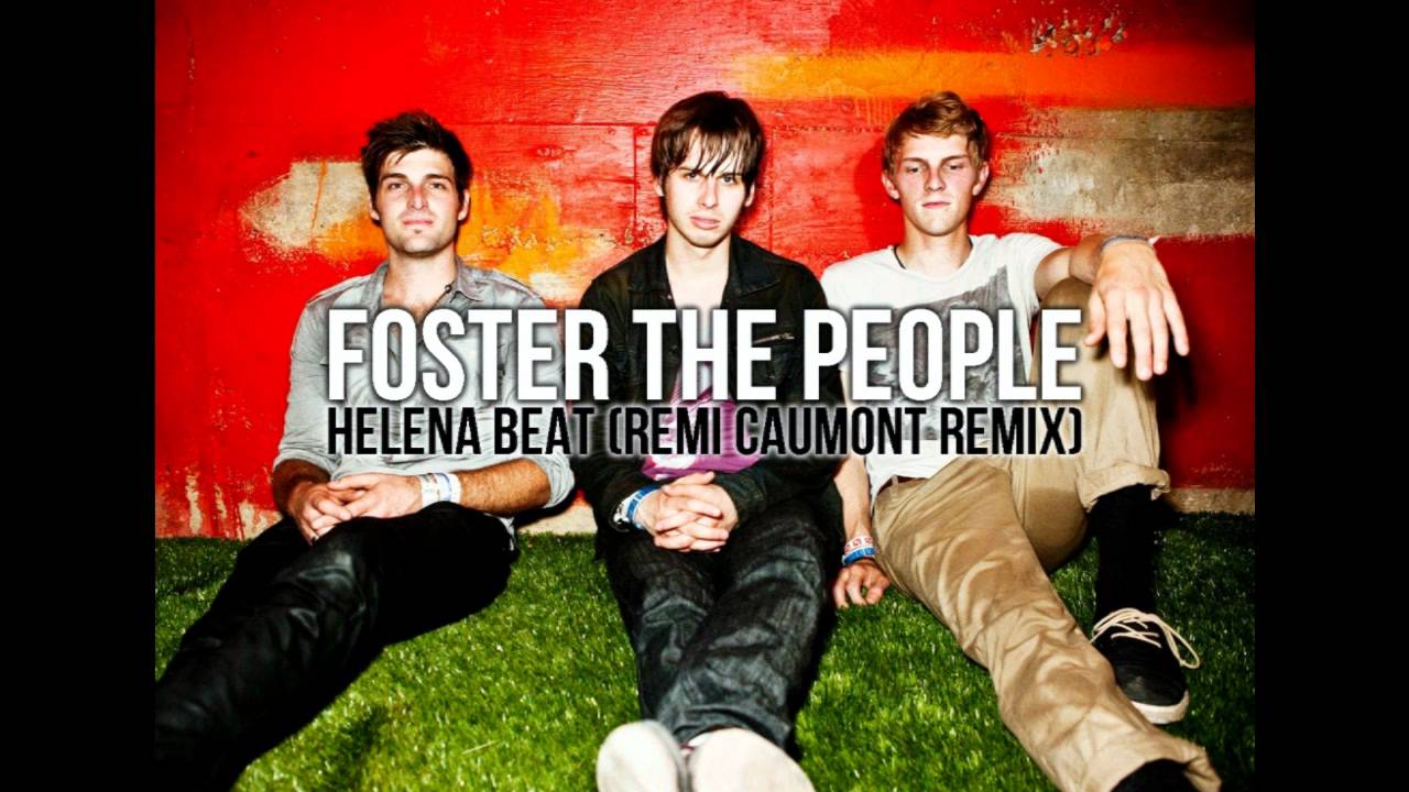 Foster The People - Helena Beat (RMX)