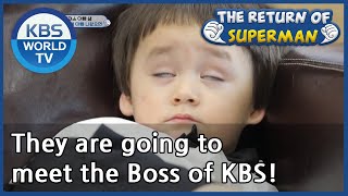 William and Ben are going to meet the Boss of KBS! [The Return of Superman/ ENG / 2020.08.09]