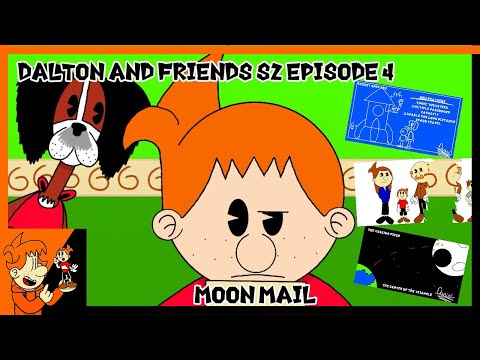 Dalton and friends s2 episode 4 Moon mail