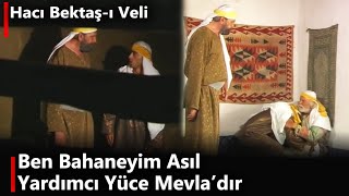 Hacı Bektaş - I Veli Hacı Bektaş - I Veli Haydar Sultanı Mahzenden Kurtarır