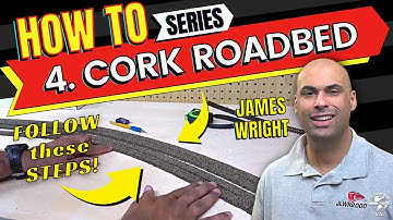 How To Build A Layout Episode 4 - How To Lay Cork Roadbed With James Wright