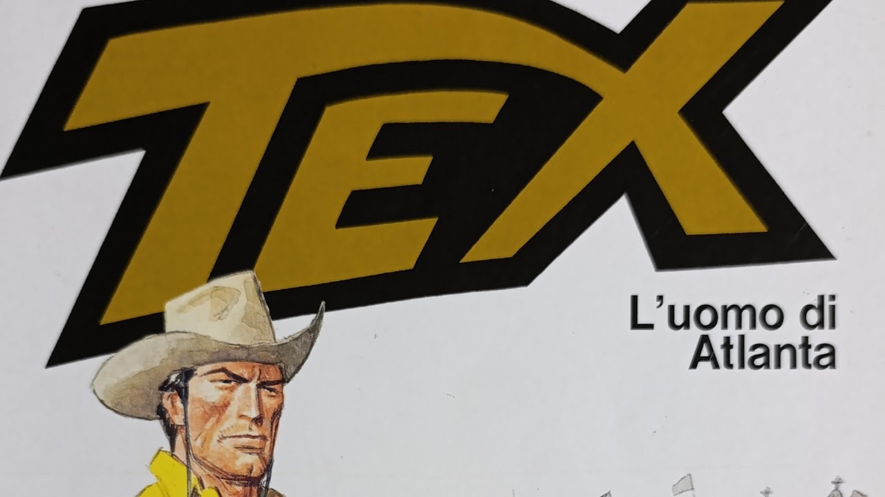 Speciale Tex n. 10 - L'uomo di Atlanta - (Bonelli) - YouTube