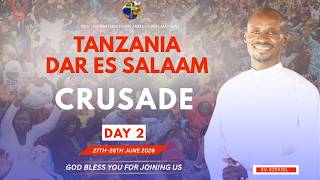 TANZANIA ( DAR ES SALAAM ) CRUSADE DAY 2 - 28.06.2026