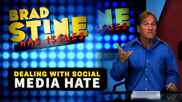 Dealing with Social Media HATE! | Brad Stine Has Issues