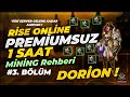 💥 3. Bölüm | Rise Online Premiumsuz 1 Saat Mining Rehberi 💰 Dorion Haritası