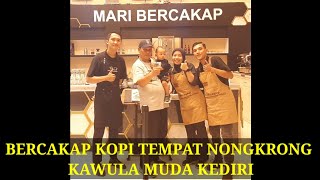 TEMPAT BERCAKAP KOPI TEMPAT BARU NONGKRONG KAWULA MUDA KEDIRI