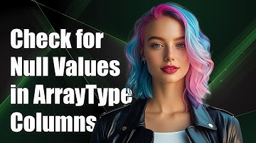 How to Check for Null Values in ArrayType Columns in SQL