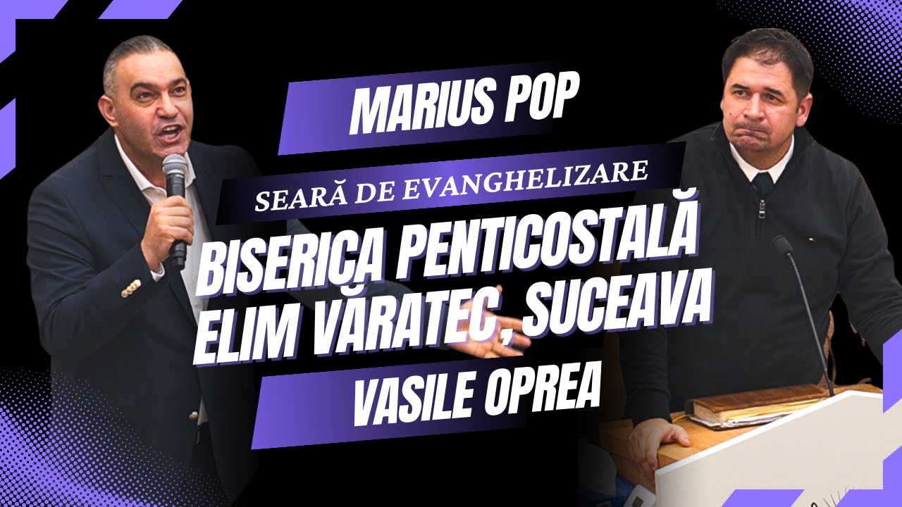 Seară de evanghelizare - Biserica Penticostala Elim Văratec | Marius Pop și Vasile Oprea