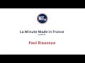 Ref:clMM-AASDt8 La minute #madeinfrance - paul riaucoux