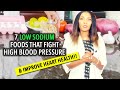 7 Low Sodium Foods To Combat High Blood Pressure and Improve Heart Health!
