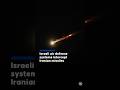 Israeli Air Defenses Intercept Iranian Missiles Over Tel Aviv Haifa Jerusalem Gaza And West Bank