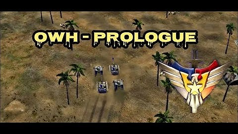 Generals Zero Hour  Custom Mission ^ OWH - Prologue ^