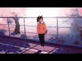 Just take care of yourself   lofi hip hop mix  nostalgia