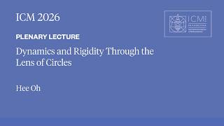 ICM 2026 Plenary Lecture - Hee Oh