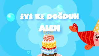 İyi Ki Doğdun Alen - İsme Özel Kırmızı Balık Doğum Günü Şarkısı