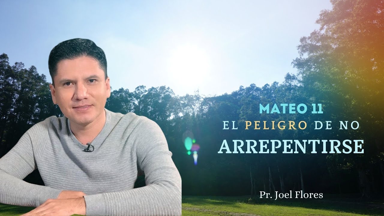 EL PELIGRO DE NO ARREPENTIRSE