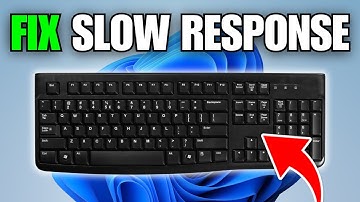 How To Fix Slow Keyboard Response in Windows 11