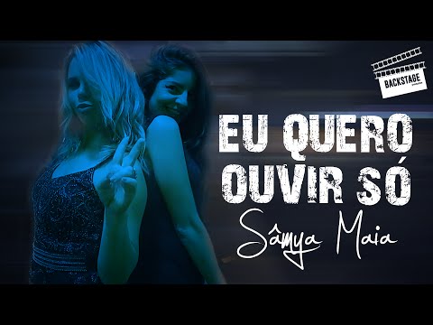 EU QUERO OUVIR SÓ SÂMYA MAIA