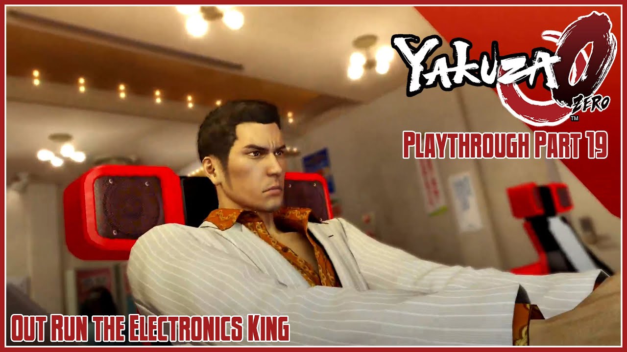 Yakuza 0 | Playthrough | Part 19 – Out Run the Electronics King - YouTube