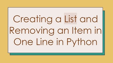 Creating a List and Removing an Item in One Line in Python