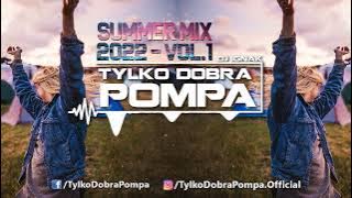 Download lagu 🏖️ Tylko Dobra Pompa - Summer Mix 2022 Vol 1 - DJ IGNAK🍹🎶 #Vixa #summer #party
